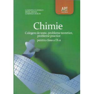 Chimie.Cculegere de teste, probleme teoretice, probleme practice pentru clasa a IX-a