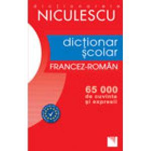 Dictionar Scolar Francez-Roman (65 000 de cuvinte si expresii)