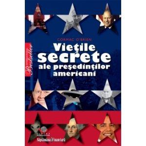 Vietile secrete ale presedintilor americani