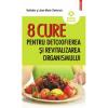 8 cure pentru detoxifierea si