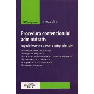 Procedura contenciosului administrativ " aspecte teoretice si repere jurisprudentiale