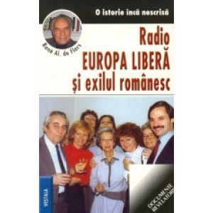 Radio ''Europa Libera'' si exilul romanesc. O istorie inca nescrisa.