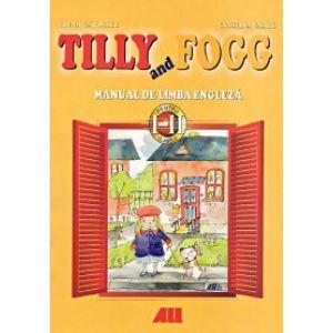Tilly and fogg. Manual de limba engleza pentru clasele I - II
