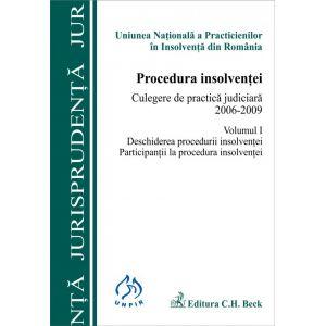 Procedura insolventei. Culegere de practica judiciara 2006-2009. Volumul I