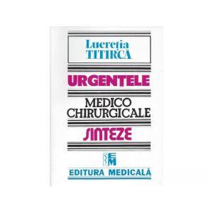 Urgentele medico-chirurgicale. Sinteze