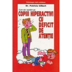 Copiii hiperactivi cu deficit de atentie