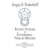 Rudolf Steiner si intemeierea Noilor Misterii