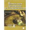 Tehnologia informatiei si a comunicatiilor. manual pentru clasa a x-a