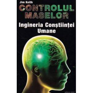 Controlul maselor. Ingineria Constiintei Umane