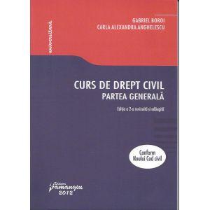 Curs de drept civil. Partea generala. Conform noului cod civil