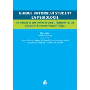 Ghidul viitorului student la psihologie. Ce trebuie sa stiu inainte sa aleg o facultate sau un program de master in psihologie