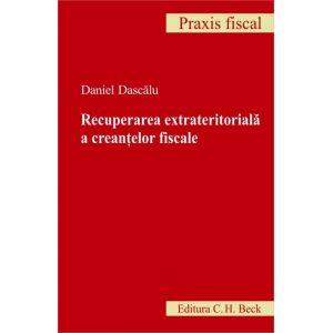 Recuperarea extrateritoriala a creantelor fiscale