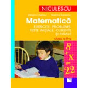 Matematica. Exercitii, teste initiale, curente si finale. Clasa a III-a