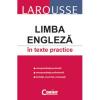 Larouse. limba engleza in texte practice