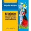 Dictionar Spaniol - Roman/ Roman - Spaniol. Pentru clasele II-VIII