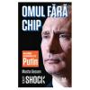 Omul fara chip. incredibila ascensiune a lui vladimir