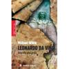 Leonardo da vinci - biografia unui geniu