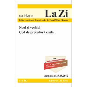 Noul si vechiul Cod de procedura civila (Actualizat la 25.08.2012). Cod 482