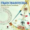 Francmasoneria - simboluri, secrete,