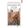 Decembrie "89. deconstructia unei revolutii