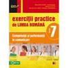 Exercitii practice de limba romana. Competenta si performanta in comunicare. Semestrul I clasa a VII-a