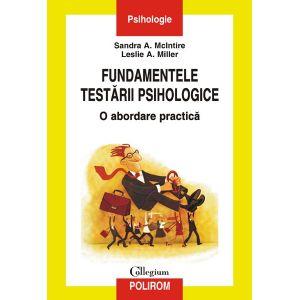 Fundamentele testarii psihologice. O abordare practica