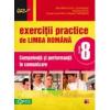 Exercitii practice de limba romana. Competenta si performanta in comunicare. Semestrul I clasa a VIII-a