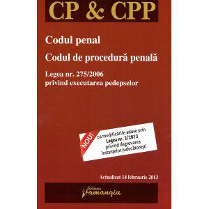 Codul penal. Codul de procedura penala. Legea nr. 275/2006 privind executarea pedepselor