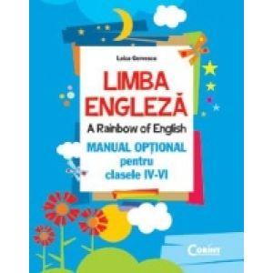 Limba Engleza.A rainbow of english.Manual optional pentru clasele IV-VI