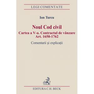 Noul Cod civil. Cartea a-V-a. Contractul de vanzare Art. 1650-1762. Comentarii si explicatii