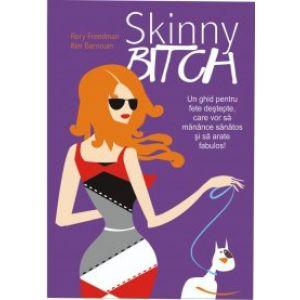 Skinny bitch