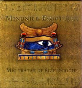MINUNILE EGIPTULUI, MIC TRATAT DE EGIPTOLOGIE