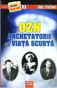 OZN, ANCHETATORII AU VIATA SCURTA