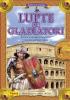 Lupte de gladiatori - carte 3d