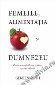 FEMEILE, ALIMENTATIA SI DUMNEZEU