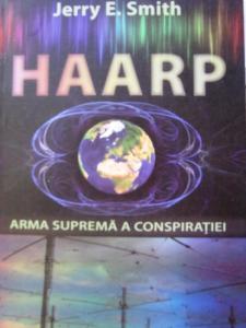 HAARP. ARMA SUPREMA A CONSPIRATIEI