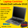 Laptop Ieftin DELL Latitude  D510, Intel Centrino1.6Ghz, 512Mb DDR2, 40Gb, Combo