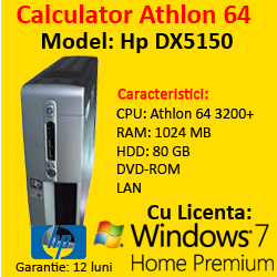 Licenta Windows 7 Home + HP DX5150, AMD Athlon 64 3200+, 1Gb DDR, 80GB HDD, DVD-ROM