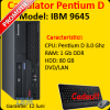 OFERTA: IBM MT-M 9645-CTO, Dual Core 3 GHz, 1 GB, 80 HDD, DVD