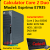 Computer Fujitsu Siemens Esprimo E7935 Desktop, Core 2 Duo E8500 3.16Ghz, 3Gb DDR2, 160Gb SATA II, DVD-RW
