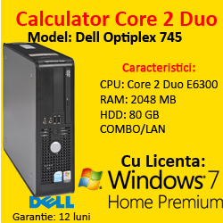 Licenta Windows 7 + Dell Optiplex 745, Core 2 Duo E6300 1.86Ghz, 2Gb , 80Gb, Combo