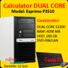 Unitate centrala fuijtsu esprimo p3510, dual core e2220, 2.4ghz, 4gb,