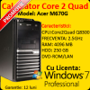 Windows 7 pro + acer m670g, core 2 quad q8300,