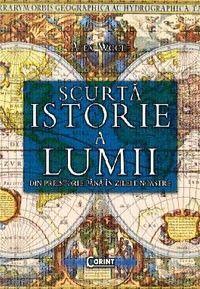 SCURTA ISTORIE A LUMII. DIN PREISTORIE PANA IN ZILELE NOASTRE - JDL978-973-135-591-7