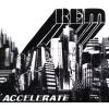 REM - Accelerate (digipak)