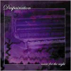 DESPAIRATION Music for the Night (MKM)