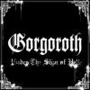 GORGOROTH Under the Sign of Hell (digipak)