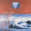 BRUTAL TRUTH Need to Control