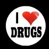 Insigna mica I LOVE DRUGS