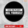 107 save the planet, kill yourself!